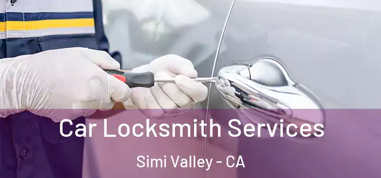  Car Locksmith Services Simi Valley - CA