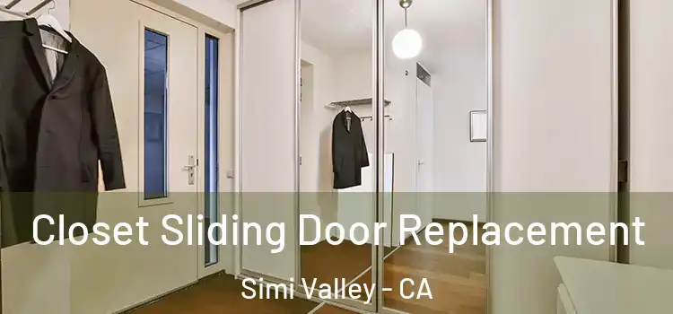  Closet Sliding Door Replacement Simi Valley - CA