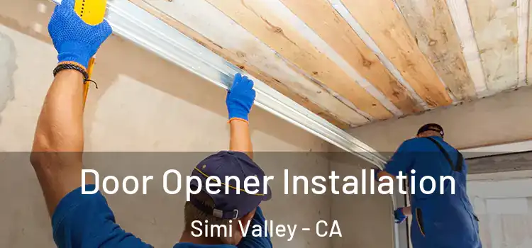  Door Opener Installation Simi Valley - CA