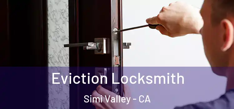  Eviction Locksmith Simi Valley - CA