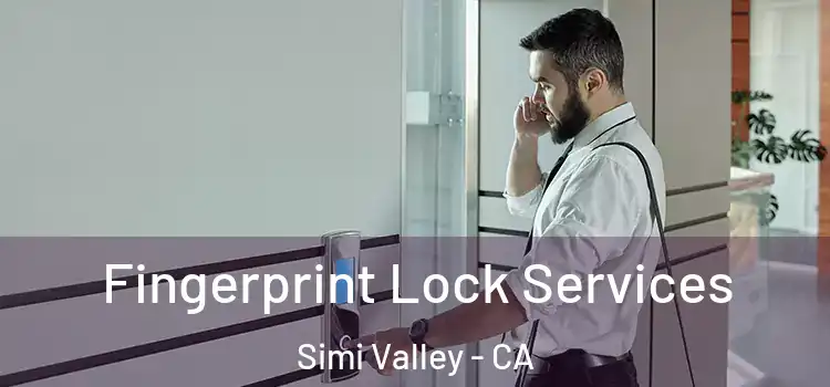 Fingerprint Lock Services Simi Valley - CA