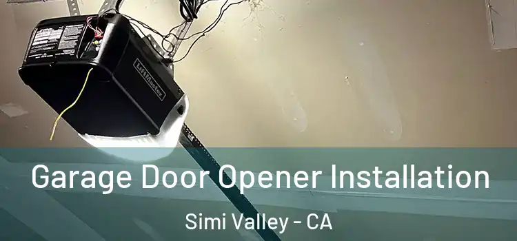 Garage Door Opener Installation Simi Valley - CA