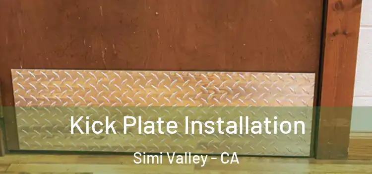 Kick Plate Installation Simi Valley - CA