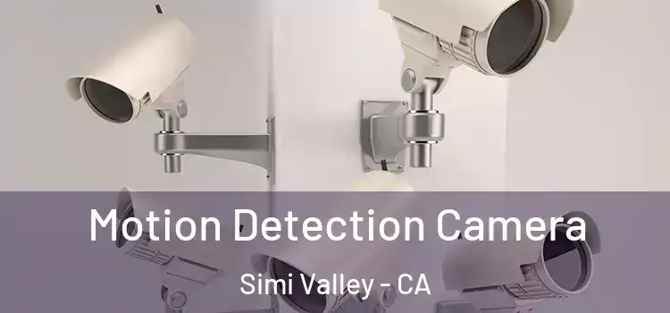  Motion Detection Camera Simi Valley - CA