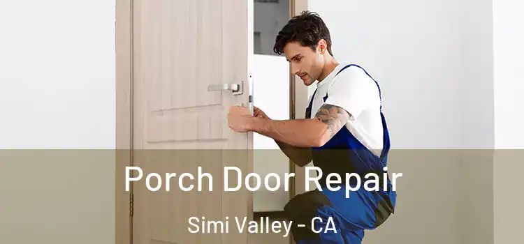  Porch Door Repair Simi Valley - CA