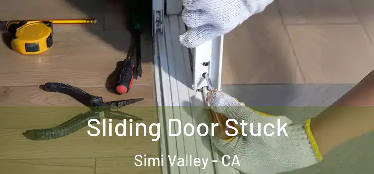 Sliding Door Stuck Simi Valley - CA